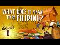 Do You Know What It Means To Be Filipino Watch This