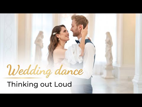 Thinking Out Loud - Ed Sheeran 💖 Wedding Dance ONLINE | Video Inspired First Dance Choreography