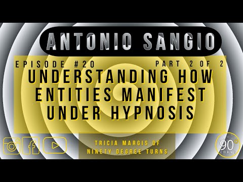#20: Understanding How Spirits/Entities Manifest w/ Antonio Sangio