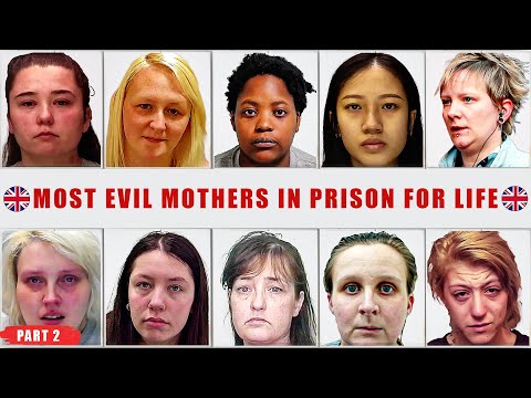 The MOST EVIL UK MOTHERS Sentenced To LIFE In PRISON | Shocking Crimes & Full Cases