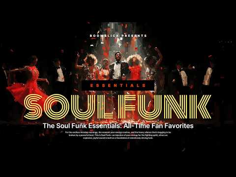 | PLAYLIST | The Most Loved Grooves on the Channel : Soul Funk Essentials