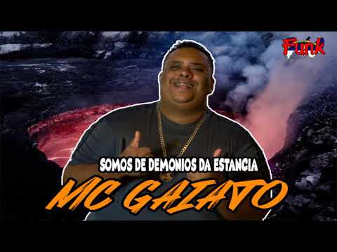 MC GAIATO - SOMOS D.E DEMONIOS DA ESTANCIA (FUNK DE PERNAMBUCO)