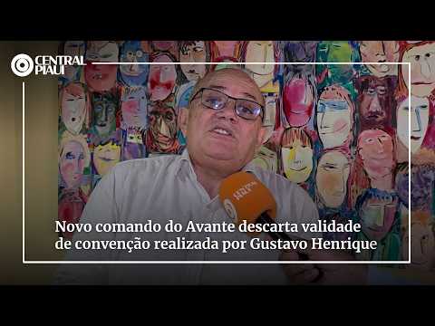 Novo comando do Avante descarta validade de convenção realizada por Gustavo Henrique