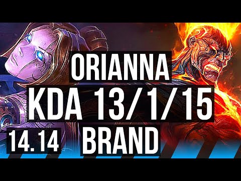 ORIANNA vs BRAND (MID) | 13/1/15, 600+ games, Godlike, 36k DMG | NA Challenger | 14.14