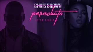 Chris Brown -  Parachute feat. Sevyn Streeter (Audio)