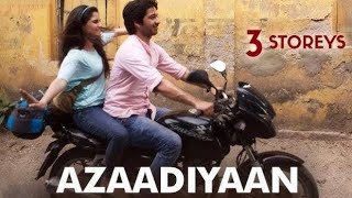 Azaadiyaan Full Song (Lyrics) | 3 Storeys Movie | Romantic Bollywood Music