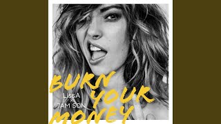 Burn Your Money Music Video