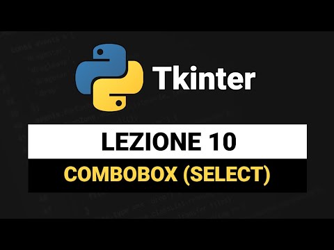 Combobox (select or drop-down menu) - Tkinter Python Tutorial Italiano 10