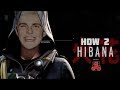 How 2 Hibana How 2 Hibana