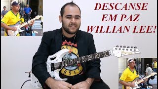 HOMENAGEM A WILLIAN LEE - DESCANSE EM PAZ!