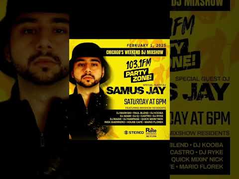 Samus Jay  On Chicago's Weekend Mix 103.1FM Party Zone WPNA Chicago This Weekend 🎶