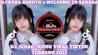 Download lagu DJ JEDAG-JEDUG KARA BORUTO x WELCOME TO SAHARA VIRAL TIKTOK mp3