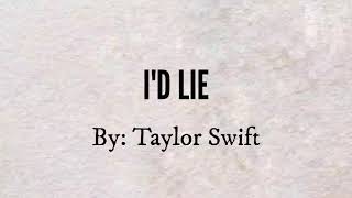 I&#39;d Lie - Taylor Swift Lyrics | D&#39;Lyrics