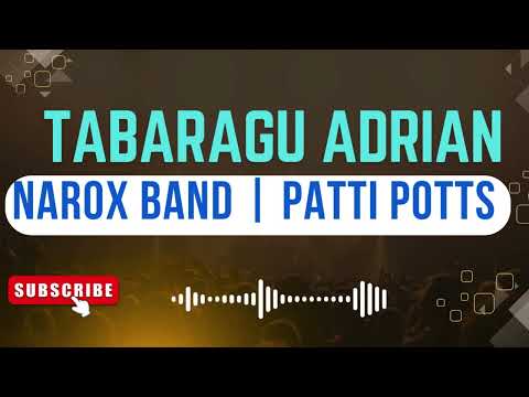 Tabaragu Adrian | Narox Band feat Patti Potts Doi