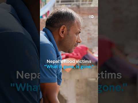 Nepal flash floods: 22 years of hard work, wiped out in seconds | DW News