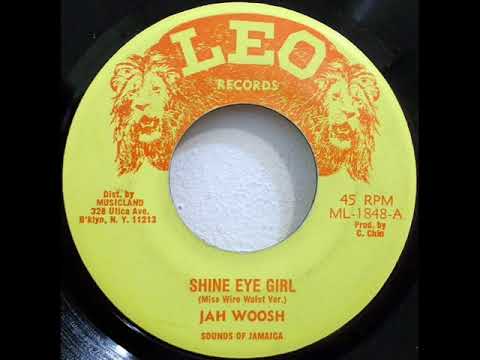 Jah Woosh - Shine Eye Girl[US_Leo_ML 1848-A_1975 Reissue]