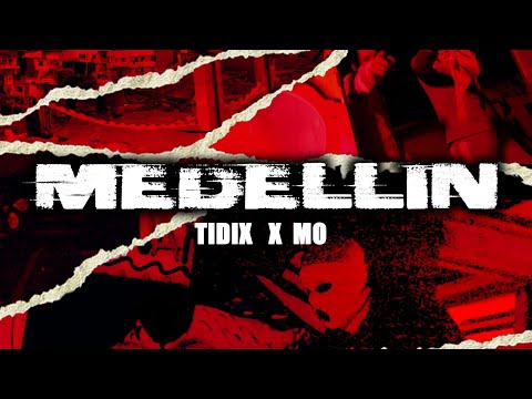 TIDIX Feat M.O - MEDELLÍN [Music Video]