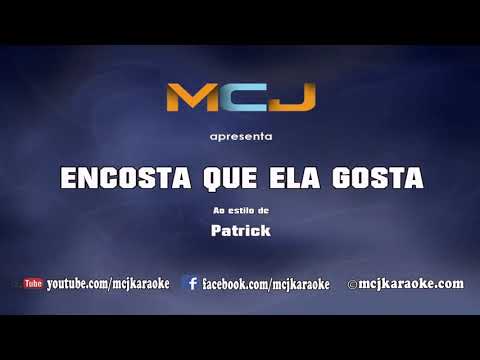 🎤 Demo karaoke // ENCOSTA QUE ELA GOSTA - - Patrick