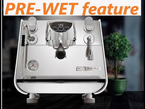 E1 Prima Pre-Wet feature | Pre-infusion?