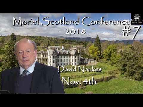 Moriel Scotland Conference - David Noakes - Day 3