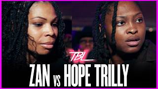 Zan vs Hope Trilly