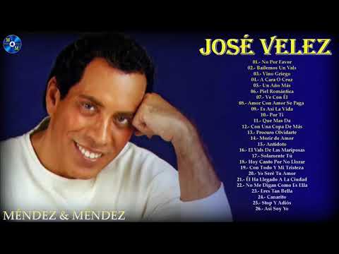 JOSE VELEZ EXITOS 2018 | LAS 30 MEJORES CANCIONES DE JOSE VELEZ