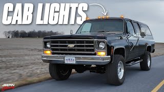 I Finally Put CAB LIGHTS on My Squarebody Suburban!