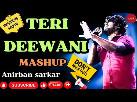 Anirban Sarkar Teri deewani mashup