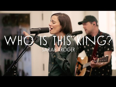 Who is This King? - Sarah Kroger (Acoustic)