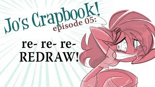 Jo's Crapbook: Episode 05- Re Re ReDraw!