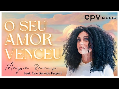 Maysa Ramos feat. @OneService - O Seu Amor Venceu | Lyric Video