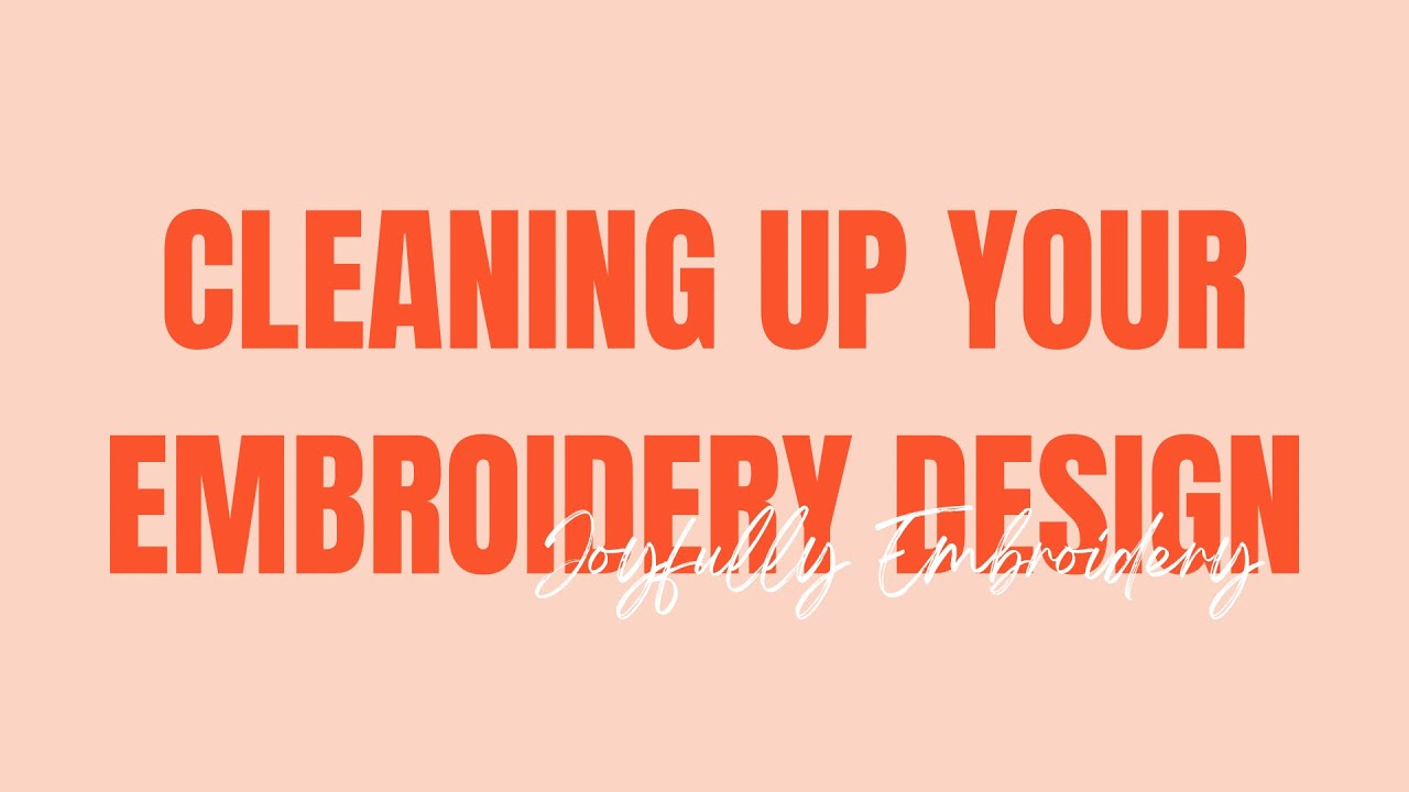 How to clean up your embroidery design