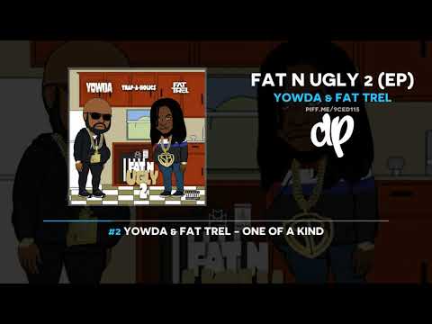 Yowda & Fat Trel - Fat N Ugly 2 (FULL EP)