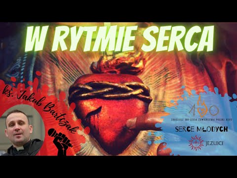 ks.  Jakub Bartczak - W rytmie serca    💓💖💖  #SerceJezusa