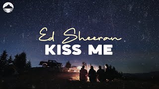 Kiss Me - Ed Sheeran | Lyric Video