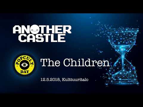 Another Castle @ Popcult day 2018 - The Children