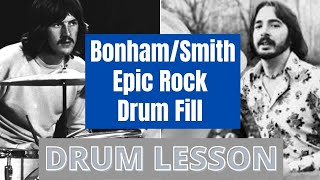 Bonham/Smith Epic Rock Drum Fill - Rock Drum Lessons