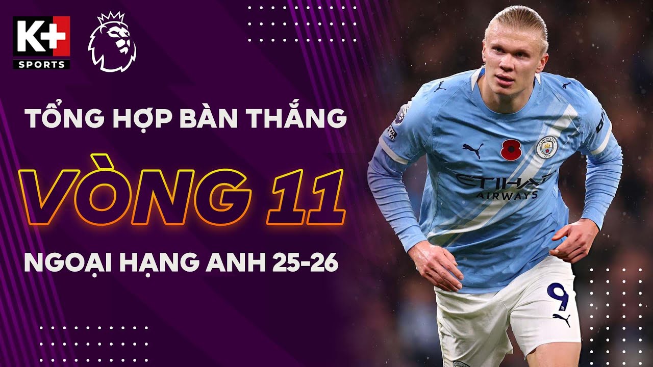 TỔNG HỢP BÀN THẮNG VÒNG 11 | ARSENAL XẢY CHÂN, MAN CITY ÁP SÁT NGÔI ĐẦU | NGOẠI HẠNG ANH 25/26