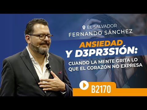 ANXIETY AND DEPRESSION: WHEN THE MIND SCREAMS WHAT THE HEART DOESN'T EXPRESS | B2170 El Salvador