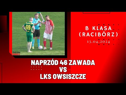 B KLASA: NAPRZÓD 46 ZAWADA - LKS OWSISZCZE (SKRÓT MECZU)