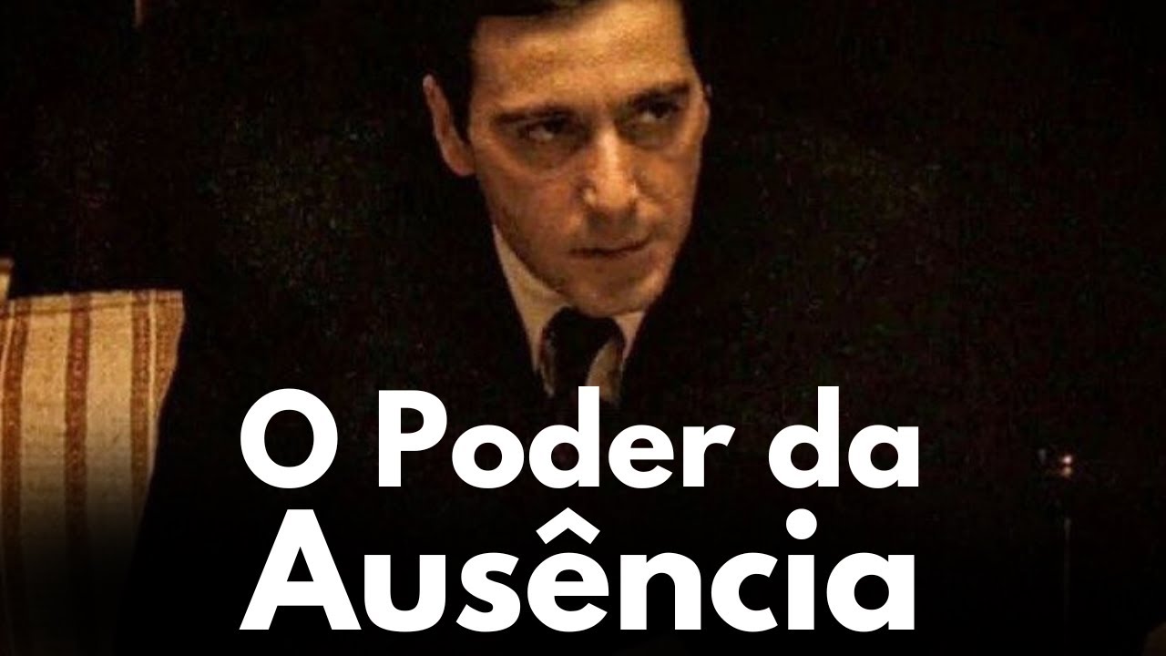 O Poder da Ausência