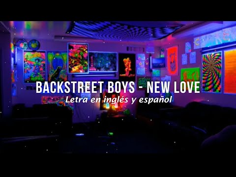 Backstreet Boys - New Love (Lyrics) (Letra en inglés y español)