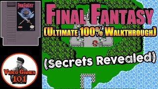 Final Fantasy 1 Walkthrough | 100% Walkthrough | Video Games 101