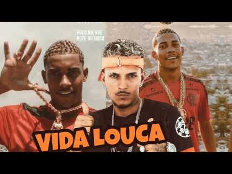 VIDA LOUCA - MC POLO FEAT MC POZE DO RODO - (REMIX BREGA FUNK)