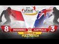 INDONESIA VS AUSTRALIA (FT: 8-3) - AFF Futsal Championship 2019