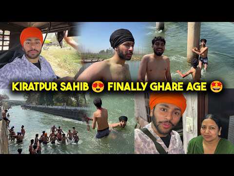 KIRATPUR SAHIB MASSA BACHE😱 BHUT TEZ TE THANDA PAANI 🌊🥶 | GHAR WAPAS AGE🤩 | HARSH JAGRAON