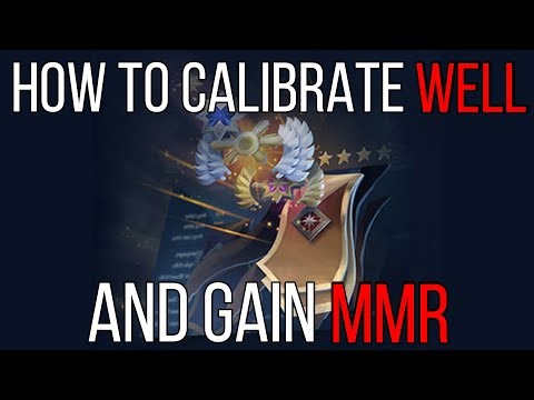 How to calibrate really well and get lots of MMR (Dota 2 Pro guide)