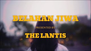 Download lagu The Lantis - Belahan Jiwa mp3 Download lagu The Lantis - Belahan Jiwa mp3