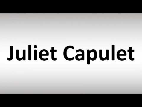How to Pronounce Juliet Capulet