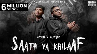 KR$NA X RAFTAAR - SAATH YA KHILAAF | KALAMKAAR